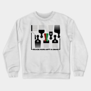 ALKEBULAN - BLACK HAIR AIN'T A CRIME v1 Crewneck Sweatshirt